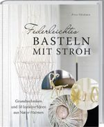 Federleichtes Basteln mit Stroh Cover des Buches Federleichtes Basteln mit Stroh (ISBN: 9783784354040)