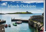 Irlands Ostküste Cover des Buches Irlands Ostküste (ISBN: 9783784355214)