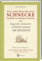 Wie lange braucht eine Schnecke zurück in meinen Garten? Cover des Buches Wie lange braucht eine Schnecke zurück in meinen Garten? (ISBN: 9783784355375)