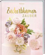 Zuckerblumen-Zauber Cover des Buches Zuckerblumen-Zauber (ISBN: 9783784355443)