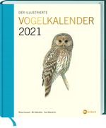 Der illustrierte Vogelkalender 2021: Woche für Woche einen neuen Vogel kennenlernen Cover des Buches Der illustrierte Vogelkalender 2021: Woche für Woche einen neuen Vogel kennenlernen (ISBN: 9783784356556)