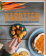 Karotten: Knackig, frisch und vielseitig Cover des Buches Karotten: Knackig, frisch und vielseitig (ISBN: 9783784356860)