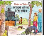 Marike und Julius - Entdecke mit uns den Wald Cover des Buches Marike und Julius - Entdecke mit uns den Wald (ISBN: 9783784356877)