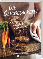 Die Gemüsebäckerei Cover des Buches Die Gemüsebäckerei (ISBN: 9783784357102)