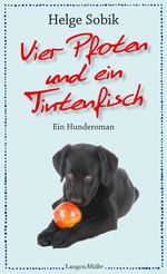 Vier Pfoten und ein Tintenfisch Cover des Buches Vier Pfoten und ein Tintenfisch (ISBN: 9783784433813)