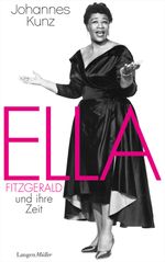 Ella Fitzgerald und ihre Zeit Cover des Buches Ella Fitzgerald und ihre Zeit (ISBN: 9783784434100)