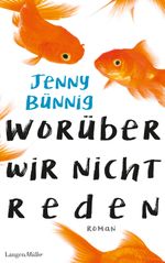 Worüber wir nicht reden Cover des Buches Worüber wir nicht reden (ISBN: 9783784434162)