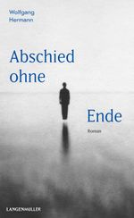 Abschied ohne Ende Cover des Buches Abschied ohne Ende (ISBN: 9783784435091)