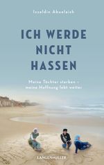 Ich werde nicht hassen Cover des Buches Ich werde nicht hassen (ISBN: 9783784436524)
