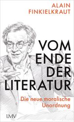 Vom Ende der Literatur Cover des Buches Vom Ende der Literatur (ISBN: 9783784436562)