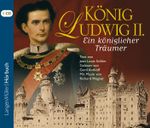 König Ludwig II. (CD) Cover des Buches König Ludwig II. (CD) (ISBN: 9783784442389)