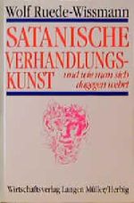 Satanische Verhandlungskunst und wie man sich dagegen wehrt Cover des Buches Satanische Verhandlungskunst und wie man sich dagegen wehrt (ISBN: 9783784473017)