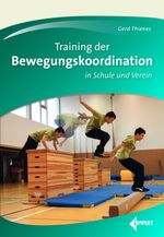 Training der Bewegungskoordination Cover des Buches Training der Bewegungskoordination (ISBN: 9783785319109)