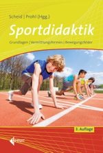 Sportdidaktik Cover des Buches Sportdidaktik (ISBN: 9783785319956)