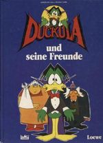 Duckula und seine Freunde Cover des Buches Duckula und seine Freunde (ISBN: 9783785523629)