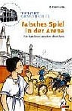Falsches Spiel in der Arena Cover des Buches Falsches Spiel in der Arena (ISBN: 9783785542323)