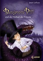 Benjamin Piff und der Verlust der Träume Cover des Buches Benjamin Piff und der Verlust der Träume (ISBN: 9783785563250)