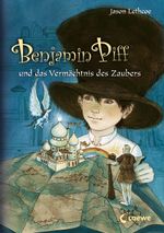Benjamin Piff und das Vermächtnis des Zaubers Cover des Buches Benjamin Piff und das Vermächtnis des Zaubers (ISBN: 9783785563311)