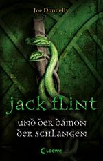 Jack Flint und der Dämon der Schlangen Cover des Buches Jack Flint und der Dämon der Schlangen (ISBN: 9783785563472)