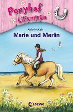 Ponyhof Liliengrün - Marie und Merlin Cover des Buches Ponyhof Liliengrün - Marie und Merlin (ISBN: 9783785563908)