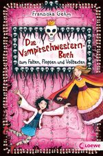 Das Vampirschwestern-Buch Cover des Buches Das Vampirschwestern-Buch (ISBN: 9783785570258)