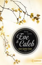 Eve und Caleb - Kein Garten Eden Cover des Buches Eve und Caleb - Kein Garten Eden (ISBN: 9783785571057)