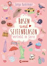 Verliebt in Serie (Band 3) - Rosen und Seifenblasen Cover des Buches Verliebt in Serie (Band 3) - Rosen und Seifenblasen (ISBN: 9783785578667)