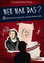 Wer war das? 33 Menschen der Geschichte, die jeder kennen sollte Cover des Buches Wer war das? 33 Menschen der Geschichte, die jeder kennen sollte (ISBN: 9783785582268)