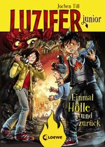 Luzifer junior (Band 3) - Einmal Hölle und zurück Cover des Buches Luzifer junior (Band 3) - Einmal Hölle und zurück (ISBN: 9783785586389)