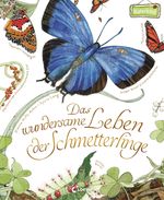 Das wundersame Leben der Schmetterlinge Cover des Buches Das wundersame Leben der Schmetterlinge (ISBN: 9783785587508)