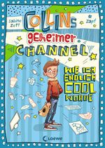 Collins geheimer Channel (Band 1) - Wie ich endlich cool wurde Cover des Buches Collins geheimer Channel (Band 1) - Wie ich endlich cool wurde (ISBN: 9783785588499)