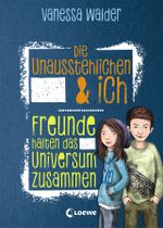 Die Unausstehlichen & ich (Band 2)- Freunde halten das Universum zusammen Cover des Buches Die Unausstehlichen & ich (Band 2)- Freunde halten das Universum zusammen (ISBN: 9783785589519)