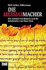 Die Messias-Macher: Der Aufstand von Qumran und die Schriftrolle vom Toten Meer (Lübbe Geschichte) Cover des Buches Die Messias-Macher: Der Aufstand von Qumran und die Schriftrolle vom Toten Meer (Lübbe Geschichte) (ISBN: 9783785707760)