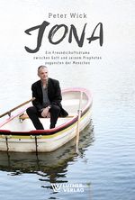 Jona: Ein Freundschaftsdrama zwischen Gott und seinem Propheten zugunsten der Menschen Cover des Buches Jona: Ein Freundschaftsdrama zwischen Gott und seinem Propheten zugunsten der Menschen (ISBN: 9783785806845)