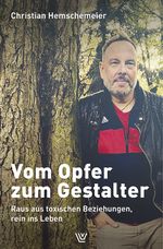 Vom Opfer zum Gestalter Cover des Buches Vom Opfer zum Gestalter (ISBN: 9783785807828)