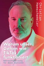 Warum unser Gehirn wie Tiktok funktioniert Cover des Buches Warum unser Gehirn wie Tiktok funktioniert (ISBN: 9783785809372)