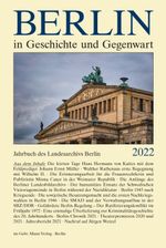Berlin in Geschichte und Gegenwart: Jahrbuch des Landesarchivs Berlin 2022 Cover des Buches Berlin in Geschichte und Gegenwart: Jahrbuch des Landesarchivs Berlin 2022 (ISBN: 9783786129042)