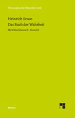 Das Buch der Wahrheit: Zweisprachige Ausgabe: Mittelhochdeutsch - Deutsch (Philosophische Bibliothek) Cover des Buches Das Buch der Wahrheit: Zweisprachige Ausgabe: Mittelhochdeutsch - Deutsch (Philosophische Bibliothek) (ISBN: 9783787312351)