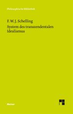 System des transzendentalen Idealismus Cover des Buches System des transzendentalen Idealismus (ISBN: 9783787314652)
