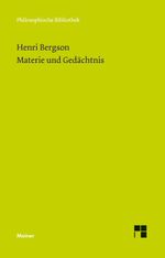 Materie und Gedächtnis Cover des Buches Materie und Gedächtnis (ISBN: 9783787325238)