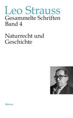 Naturrecht und Geschichte (Leo Strauss: Gesammelte Schriften) Cover des Buches Naturrecht und Geschichte (Leo Strauss: Gesammelte Schriften) (ISBN: 9783787341351)