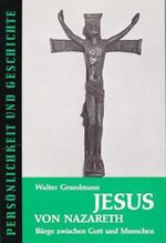 Jesus von Nazareth: Bürge zwischen Gott und Menschen (Persönlichkeit und Geschichte: Biographische Reihe) Cover des Buches Jesus von Nazareth: Bürge zwischen Gott und Menschen (Persönlichkeit und Geschichte: Biographische Reihe) (ISBN: 9783788100834)