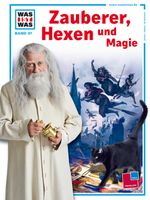 Was ist was, Band 097: Zauberer, Hexen und Magie Cover des Buches Was ist was, Band 097: Zauberer, Hexen und Magie (ISBN: 9783788606398)