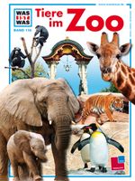 Was ist was, Band 110: Tiere im Zoo Cover des Buches Was ist was, Band 110: Tiere im Zoo (ISBN: 9783788606732)