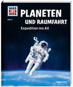 WAS IST WAS Band 16 Planeten und Raumfahrt. Expedition ins All Cover des Buches WAS IST WAS Band 16 Planeten und Raumfahrt. Expedition ins All (ISBN: 9783788620387)