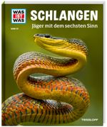 WAS IST WAS Band 121 Schlangen. Jäger mit dem sechsten Sinn Cover des Buches WAS IST WAS Band 121 Schlangen. Jäger mit dem sechsten Sinn (ISBN: 9783788620493)