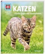 WAS IST WAS Band 59 Katzen. Flinke Jäger auf Samtpfoten Cover des Buches WAS IST WAS Band 59 Katzen. Flinke Jäger auf Samtpfoten (ISBN: 9783788620592)