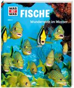 WAS IST WAS Band 41 Fische. Wunderwelt im Wasser Cover des Buches WAS IST WAS Band 41 Fische. Wunderwelt im Wasser (ISBN: 9783788620769)
