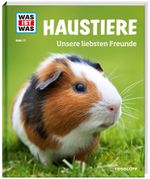 WAS IST WAS Band 72 Haustiere. Unsere liebsten Freunde Cover des Buches WAS IST WAS Band 72 Haustiere. Unsere liebsten Freunde (ISBN: 9783788620936)
