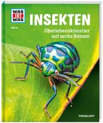 WAS IST WAS Band 30 Insekten. Überlebenskünstler auf sechs Beinen Cover des Buches WAS IST WAS Band 30 Insekten. Überlebenskünstler auf sechs Beinen (ISBN: 9783788621087)